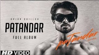 Arjan Dhillon  Patander Full Album  New Punjabi Song 2024  Latest Punjab Song [upl. by Anikehs]