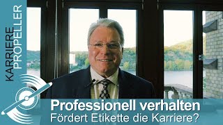 Professionell verhalten  So FÖRDERT Etikette die KARRIERE [upl. by Anom497]