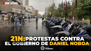 🔴EnVivo  21N Protestas contra el Gobierno de Daniel Noboa [upl. by Alleroif]