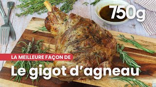 La meilleure façon de Réussir son gigot dagneau  750g [upl. by Hcurab]