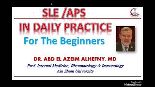 Systemic lupus SLE amp antiphospholipid syndrome in daily practice Prof AbdelAzeim Elhefny Ain Shams [upl. by Yruam]