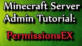 Minecraft Admin Howto PermissionsEX Pex [upl. by Eitsud]