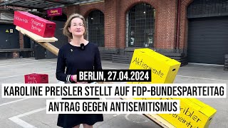 27042024 Berlin 75 FDPBundesparteitag Karoline Preisler über ihren Antrag gegen Antisemitismus [upl. by Chemash56]