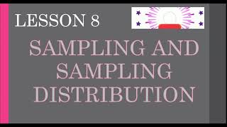 GRADE 11  STATISTICS amp PROBABILITY  LESSON 8  SAMPLING AND SAMPLING DISTRIBUTION RANDOM SAMPLING [upl. by Crockett869]