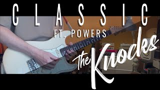 The Knocks  Classic feat Powers 弾いてみたのん撮ってみたやつ【Guitar cover】 [upl. by Asilaj57]