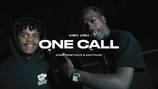 Ugh Ugh  One Call Official Visual  EazyFilmz amp DirectedByFOUR [upl. by Galloway]