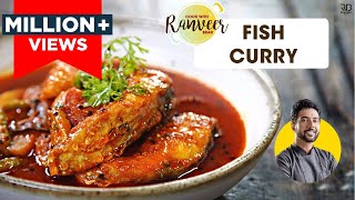 Spicy Fish Curry  मच्छी करी आसान रेसिपी  easy Fish Jhol  Chef Ranveer Brar [upl. by Ellekim]