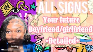 All signs💗Your FUTURE boyfriendgirlfriend DETAILED How when where All zodiac signs tarot [upl. by Ivanah]