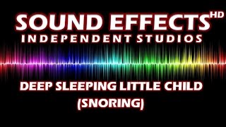 SFX DEEP SLEEPING LITTLE CHILD SNORING  TIEF SCHLAFENDES KLEINES KIND SCHNARCHEN [upl. by Cartie]