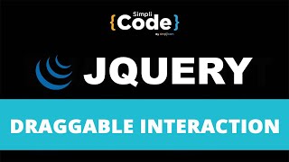 Draggable Interaction In jQuery UI  jQuery UI Tutorial  jQuery Tutorial For Beginners  SimpliCode [upl. by Baskett]