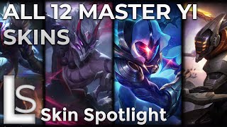 ALL 12 MASTER YI SKINS  Skin Spotlight  League of Legends [upl. by Dorren]