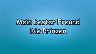 Die Prinzen Mein bester FreundLyricsText [upl. by Rhody562]