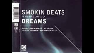 Smokin Beats Feat Lyn Eden ‎ Dreams Kings Of Tomorrow Vocal [upl. by Basilius]