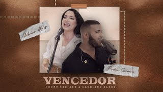 VENCEDOR  Pedro Caciano Ft Clebiane Alves  Clipe Oficial [upl. by Meda19]