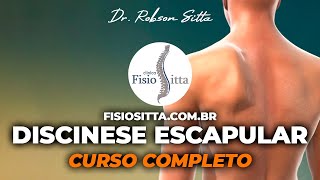 DISCINESE ESCAPULAR CURSO COMPLETO da TEORIA ao TRATAMENTO Clínica de Fisioterapia Dr Robson Sitta [upl. by Sikko251]