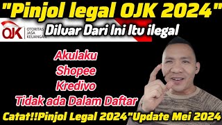 PINJOL LEGAL 2024 UPDATE Mei 2024diluar Ini Jangan dibayarPinjol Ilegal Itui [upl. by Gennifer]