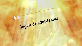 Ingen är som Jesus [upl. by Heng508]