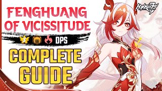 FENGHUANG OF VICISSITUDE Complete Guide  PURE FIREPOWER DPS 🔥 [upl. by Enid]