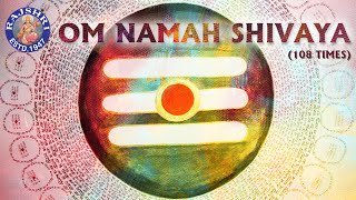 Om Namah Shivaya 108 Times  Peaceful Shiva Mantra  ॐ नमः शिवाय  Powerful Shiva Mantra  Mantra [upl. by O'Mahony]