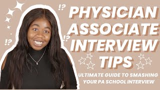 HOW TO PREPARE FOR YOUR PHYSICIAN ASSOCIATE INTERVIEW  TOP TIPS  EVERYTHING YOU NEED TO KNOW [upl. by Ahtinak]