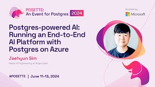 Postgrespowered AI Running an EndtoEnd AI Platform with Postgres on Azure  POSETTE 2024 [upl. by Ettenahc]