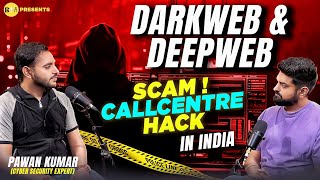 What Happens on Dark Web  And Scam Call Center Hacked By Cyber Security Expert CH Pawan Sohlot [upl. by Tekcirk]