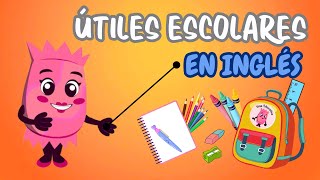 Útiles ESCOLARES en INGLÉS para NIÑOS SCHOOL SUPPLIES IN ENGLISH TinaEducativa [upl. by Ydollem838]