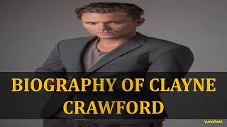 BIOGRAPHY OF CLAYNE CRAWFORD [upl. by Stag]