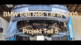 BMW E46 N46 18l Bj 2005 Projekt Teil 5 von Moppeltoll [upl. by Deering457]