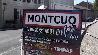 La fête de Montcuq 2017 Montcuq en Fête 18 au 21 août reportage montcuqtv [upl. by Anelah]