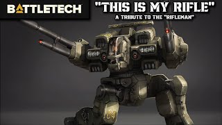 quotThis Is My Riflequot  A Tribute to the quotRiflemanquot from BattleTech [upl. by Hawthorn]