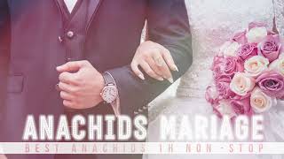 BEST ANACHIDS MARIAGEWEDDING 1H NONSTOP  NEW 2022 [upl. by Hsakaa728]