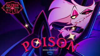 Poison Full Song  Hazbin Hotel  Prime Video [upl. by Nehcterg]