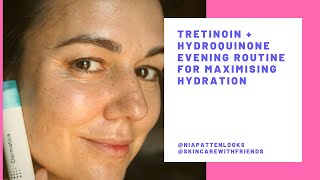 Tretinoin  Hydroquinone Evening Routine for Maximum Hydration [upl. by Clarette]