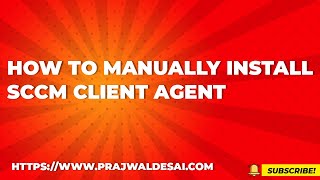 How to Manually Install SCCM Client Agent [upl. by Lucien]