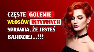 Częste Golenie Włosów Intymnych Sprawia Że Jesteś Bardziej  Psychologiczne Fakty [upl. by Caundra]