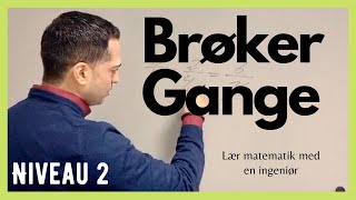 BRØKER GANGE Niveau 2  hvordan ganger man to brøker [upl. by Leif126]