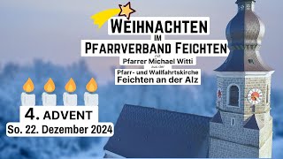 So 2212  Der 4 Advent im Pfarrverband Feichten  1130 Uhr [upl. by Yur75]