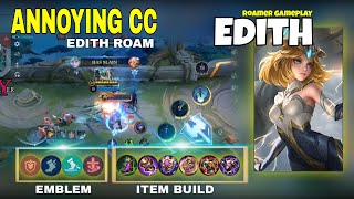 Edith Best Build and Emblem 2024  Non stop Roam  Edith Gameplay  MLBB  Mobile Legends [upl. by Nikal]