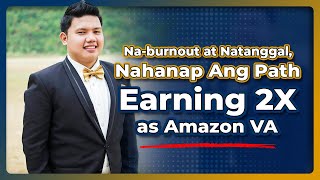 Burnedout Freelancer Ngayon Amazon VA na [upl. by Palla407]