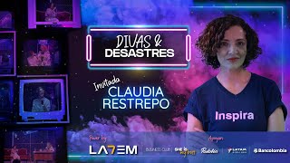 Divas amp Desastres Claudia Restrepo [upl. by Busiek72]