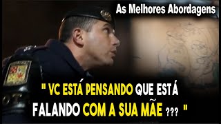 Melhores abordagens policiais quotSabe quando vc vai folgar com a ROTA Nuncaquot [upl. by Vipul350]