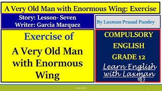 A very old man with enormous wings Exercises story from class 12 compulsory English [upl. by Aiahc]