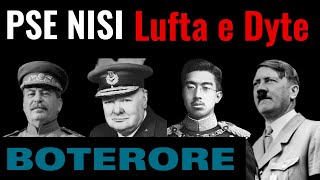 Pse nisi Lufta e Dyte Boterore [upl. by Ecnerual]