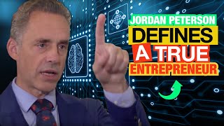 Jordan Peterson Defines True Entrepreneurship [upl. by Ydwor]