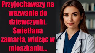 Przyjechawszy na wezwanie do dziewczynki Swietłana zamarła widząc w mieszkaniu swojego MĘŻA [upl. by Persian]