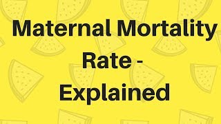 Maternal Mortality Rate MMR  Explained [upl. by Ursuline]