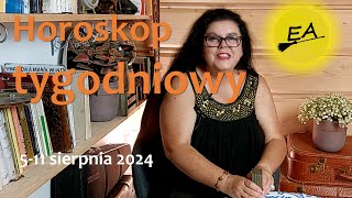 Szybki horoskop tygodniowy 5 11 sierpnia 2024 [upl. by Lenor]