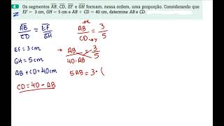 4 Os segmentos AB CD  EF e GH formam nessa ordem uma proporção Considerando que EF3cm GH5cm [upl. by Eniamrehc]