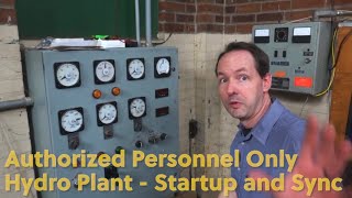 Authorized Personnel Only  How to Start and Sync a 400000 Watt Turbine Hydroelectric Generator [upl. by Ecinom515]